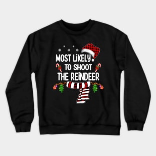 most likely christmas pajamas Crewneck Sweatshirt